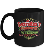 Funny Christmas Holiday saying, Santa&#39;s favorite PE teacher Mug, Great Xmas  - £14.11 GBP