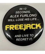 Freejack Promo Movie Button Pin He Will Lose His life Live To Regret It - $182.31 MXN