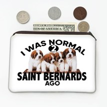 I Was Normal Saint Bernard Puppies : Gift Coin Purse Dog Puppy Pet Anima... - £7.91 GBP