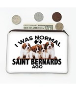 I Was Normal Saint Bernard Puppies : Gift Coin Purse Dog Puppy Pet Anima... - £8.00 GBP