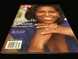 Life Magazine Michelle Obama : Her Inspiring Story &amp; the Becoming Phenomenon - $12.00