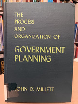 The Process and Organization of Government Planning by John D Millett 19... - $54.44