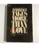 Marriage Takes More Than Love - Paperback By Jack Mayhall - $3.33