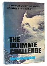 Chris Bonington The Ultimate Challenge The Hardest Way Up The Highest Mountain I - £68.47 GBP