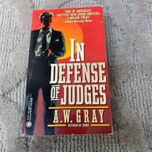 In Defense of Judges Crime Thriller Paperback Book by A.W. Gray from Onyx 1991 - £9.74 GBP