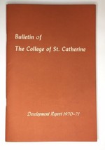 Bulletin of The College of St. Catherine Development Report 1970 1971 St... - $20.00