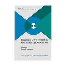 Pragmatic Development in First Language Acquisition: Development in Firs... - £30.71 GBP