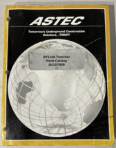 Astec RT1160 Trencher Parts Book Catalog Manual AU107958 Issued 2007 - $148.49