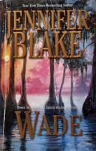 Wade (Louisiana Gentlemen) by Jennifer Blake / 2002 Mira Romance Paperback - $1.13