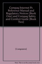 COMPAQ INTERNET PC REFERENCE MANUAL AND REGULATORY NOTICES [Paperback] {... - $16.84