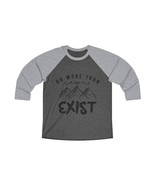 3/4 Sleeve &quot;Do More Than Just Exist&quot; Unisex Tri-Blend Raglan Tee - £26.72 GBP+