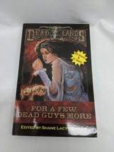 Deadlands The Anthology With No Name Vol 2 For A Few Dead Guys More Book - £21.13 GBP