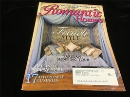 Romantic Homes Magazine April 2006 French Style: 82 Ideas, A Castle in New York - £9.43 GBP