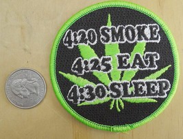 4:20 SMOKE 4:25 EAT 4:30 SLEEP - POT LEAF IRON-ON / SEW-ON  PATCH 3 &quot;x 3 &quot; - $4.79