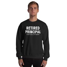 Retired Principal Every Child Left Behind Teacher Retirement Gift Unisex Sweatsh - £23.35 GBP+