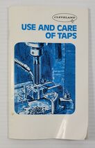 *L2) Use and Care of Taps (2002 Kennametal, Cleveland Twist Drill Co., B... - $14.84