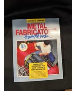 Metal Fabricator&#39;s Handbook : Fabrication Techniques for Race, Custom, a... - $7.38