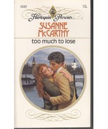 McCarthy, Susanne - Too Much To Lose - Harlequin Presents - # 1123 - £1.80 GBP