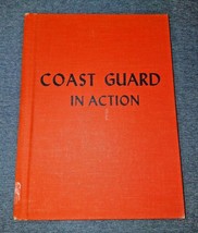 Coast Guard in Action (Hardcover 1962) by Erik Bergaust, William Foss &amp; ... - $24.94