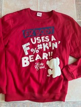 R tgb worn once  ER&#39;BODY  USES A F%#kin&#39; BEAR !! Teddy  Gund sweatshirt ... - £39.41 GBP