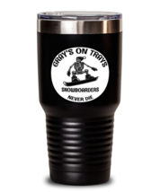 Snowboarding Tumbler. Gray&#39;s on Trays Snowboarders Never Die. Black-T-30oz  - £24.65 GBP