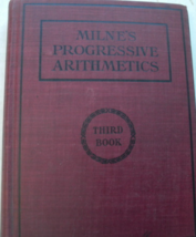 Progressive Arithmetic, Third Book: Written by William J. Milne, Ph.D., ... - £59.26 GBP