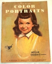 How To Use Color In Portraits Merlin Enabhit Walter Foster Publication - $3.95