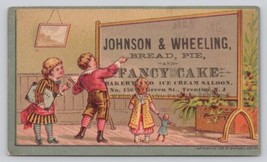 Victorian Trade Card Johnson Wheeling Bread Pie Cakes Trenton New Jersey - $9.51