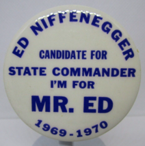 Ed Niffenegger Mr Ed Commander American Legion Campaign 1969 Pin Pinback... - £7.82 GBP