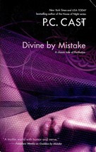 Divine By Mistake (A Novel of Partholon) by P.. C. Cast / 2009 Luna Trade - £0.90 GBP