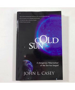 Cold Sun by John L. Casey 2011 Trade Paperback First Edition Paperback - $19.79