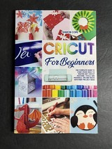 Cricut for Beginners The Guide To Start From Zero To Master By Sharon Cope - $14.95