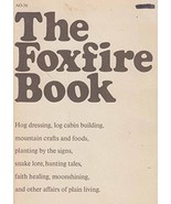 The Foxfire Book [Hardcover] Wigginton, Eliot and By Photo - £33.44 GBP