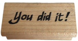 Touche Rubber Stamp You Did It Card Making Words Graduation Congratulations - £3.12 GBP