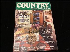 Country Decorating Ideas Magazine Summer 1985 Country Colors &amp; Patterns - $10.00