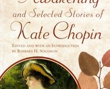 The Awakening and Selected Stories of Kate Chopin / Signet Classics Pape... - £0.88 GBP