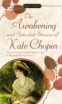 The Awakening and Selected Stories of Kate Chopin / Signet Classics Paperback - £0.87 GBP