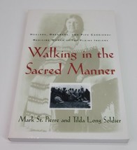 Walking in the Sacred Manner Mark St Pierre Tilda Long Soldier Book Signed 1995 - £7.65 GBP