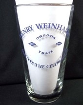Henry Weinhardt 1993 pint beer glass Oregon Trail Salutes the Celebration - $10.07