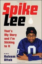 Spike Lee: That&#39;s My Story and I&#39;m Sticking to It by Aftab, Kaleem Hardback The - £8.13 GBP