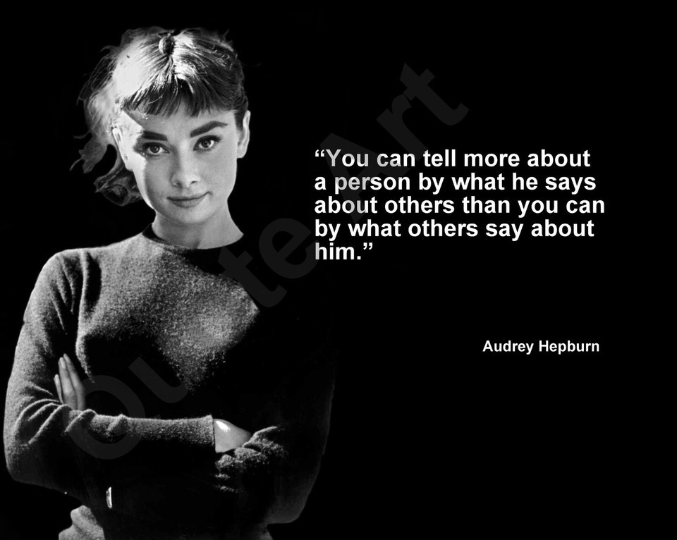 AUDREY HEPBURN &quot;YOU CAN TELL MORE ABOUT A PERSON...&quot; QUOTE PHOTO VARIOUS... - $4.95+