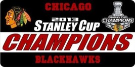 CHICAGO BLACKHAWKS 2013  STANLEY CUP CHAMPIONS  NHL HOCKEY LICENSE PLATE - £23.59 GBP