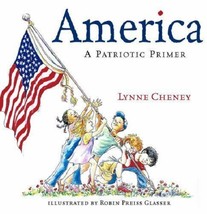 America: A Patriotic Primer...Author: Lynne Cheney (used children&#39;s hardcover) - £9.38 GBP