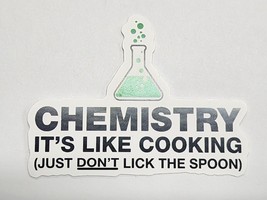 Chemistry It&#39;s Like Cooking Just Don&#39;t Lick the Spoon Sticker Decal Funny Cool - £1.83 GBP