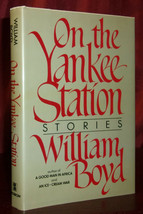 William Boyd On The Yankee Station First Us Edition 1984 Short Stories Viet Nam - £11.90 GBP