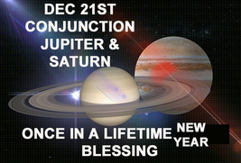 DEC 21ST JUPITER SATURN CONJUNCTION EXTREME NEW YEAR BLESSINGS MAGICK Witch  image 2