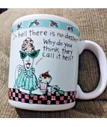 Carlton Coffee Cup Mug  In Hell There Is No Dessert Why do you think the... - £4.47 GBP