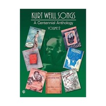 Kurt Weill Songs: A Centennial Anthology: Vol 2 Weill, Kurt - £28.57 GBP