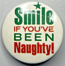 Vintage 1980's Hallmark Smile If You've Been Naughty Pinback Button 1.5" PB94-A - £10.38 GBP