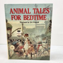 Animal Tales for Bedtime Book By Lucy Kincaid Illustrated By Eric Kincaid 1989 - £8.56 GBP